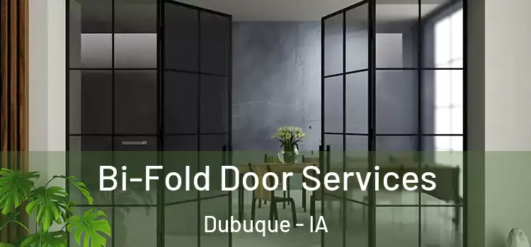 Bi-Fold Door Services Dubuque - IA