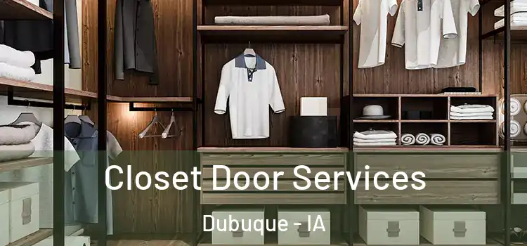 Closet Door Services Dubuque - IA