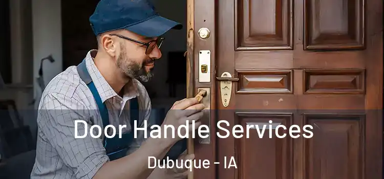 Door Handle Services Dubuque - IA