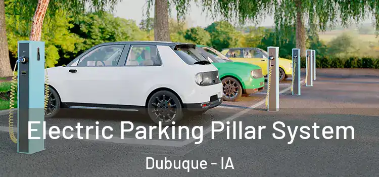 Electric Parking Pillar System Dubuque - IA