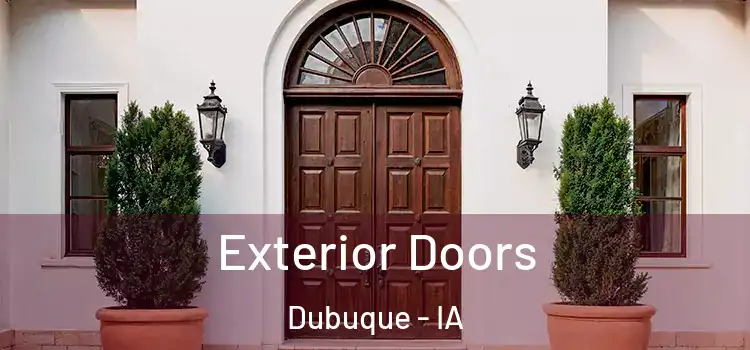 Exterior Doors Dubuque - IA