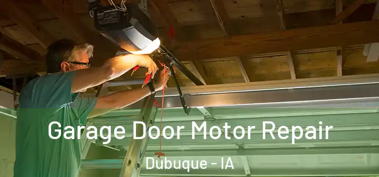  Garage Door Motor Repair Dubuque - IA