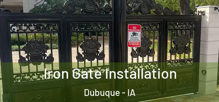 Iron Gate Installation Dubuque - IA