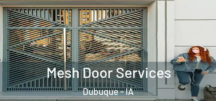 Mesh Door Services Dubuque - IA