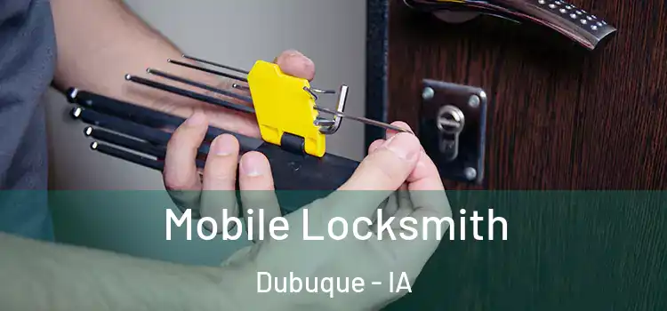 Mobile Locksmith Dubuque - IA
