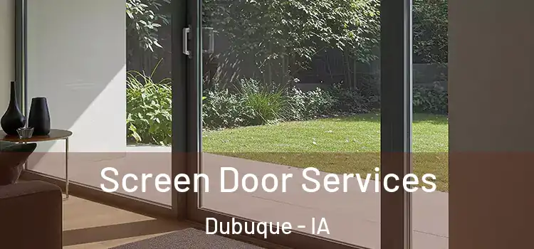 Screen Door Services Dubuque - IA