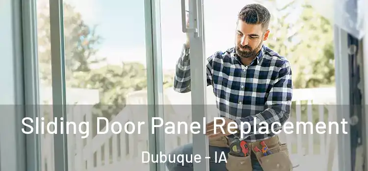  Sliding Door Panel Replacement Dubuque - IA