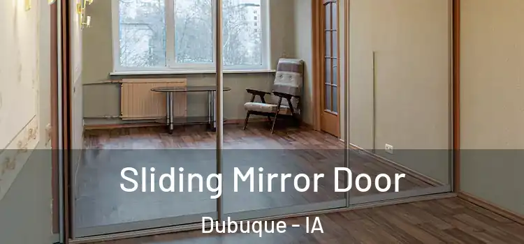  Sliding Mirror Door Dubuque - IA