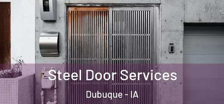 Steel Door Services Dubuque - IA