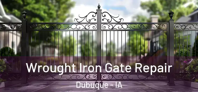 Wrought Iron Gate Repair Dubuque - IA